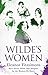 Wilde's Women: How Oscar Wilde Was Shaped by the Women He Knew