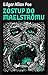 Zostup do Maelströmu