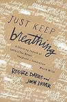 Just Keep Breathi...