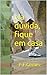 Na dúvida, fique em casa (Zodíaco Livro 1) (Portuguese Edition)