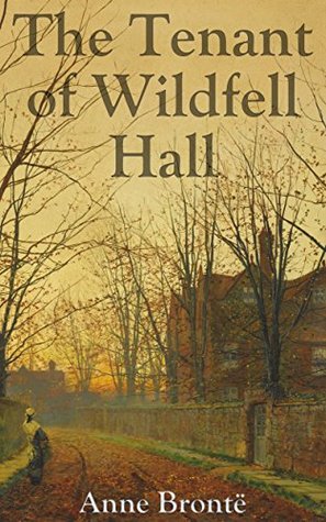 The Tenant of Wildfell Hall: Filibooks Classics