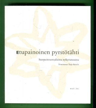 Etupainoinen pyrstötähti : suomenruotsalaista nykyrunoutta