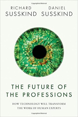 The Future of the Professions: How Technology Will Transform the Work of Human Experts (Hardcover)