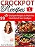 Crockpot Recipes: Crockpot Recipes For Supreme Healthy Eating (Crockpot Diets, Crockpot Lifestyle, Crockpot Concept): 99+1 Crockpot Recipes to Work the ... Your Crockpot (99+1 Crockpot Series Book 1)