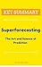 [KEY SUMMARY] Superforecasting: The Art and Science of Prediction (Top Rated 30-min Series)
