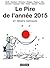 Le Pire de l'année 2015: en dessins satiriques (French Edition)