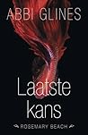 Laatste kans by Abbi Glines