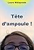 Tête d'ampoule ! (French Edition)