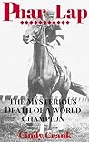 Phar Lap: The Mysterious Death of a World Champion (Unsolved Horse Mysteries #2)