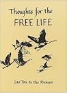 Thoughts for the Free Life from Lao Tsu to the Present
