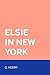 Elsie in New York
