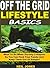 Off the Grid Lifestyle Basi...