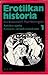 Erotiikan historia 1: Antiikin ajasta Ranskan vallankumoukseen