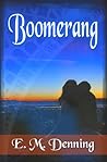 Boomerang by E.M. Denning