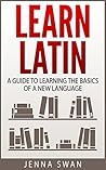 Learn Latin: A Gu...