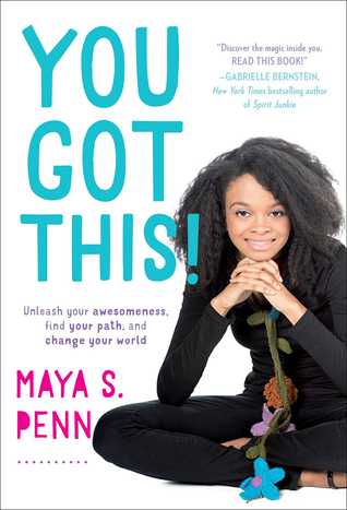 You Got This!: Unleash Your Awesomeness, Find Your Path, and Change Your World (Hardcover)