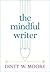 The Mindful Writer