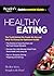 Reader's Digest Quintessential Guide to Healthy Eating: The Truth Behind the Foods We Eat and What to Choose for Optimum Health