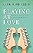 Playing At Love (Rogue #2)