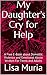 My Daughter's Cry for Help: A Short E-Book about Domestic Violence and Emotional Abuse Written For Teens and Adults