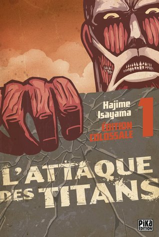 L'Attaque des Titans Edition Colossale T01 (Attack on Titan edition colossale #1)