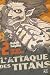 L'Attaque des Titans Edition Colossale T02 (Attack on Titan edition colossale #2)