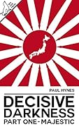 Decisive Darkness: Part One – Majestic