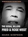The Serial Killers: Fred & Rose West