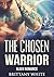 The Chosen Warrior
