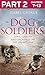 Dog Soldiers: Part 2 of 3: ...