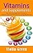 Vitamins and Supplements by Violla Green