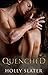 Quenched by Holly Slater