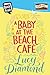 A Baby at the Beach Café