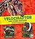 Velociraptor and Other Raptors (Dinosaur Fact Dig)