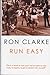 Run Easy: The Basic Secrets of Running by the World's Greatest Ever Distance Runner
