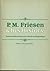 P.M. Friesen & his History: Understanding Mennonite Brethren Beginnings  (Perspectives on Mennonite Life and Thought, #2)