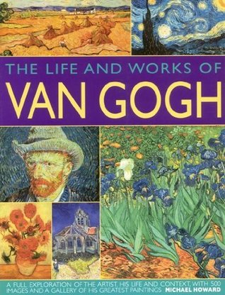 The Life and Works of Van Gogh (500 Images)