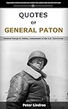 Quotes of General George Patton: General George S. Patton, commander of the U.S. Third Army
