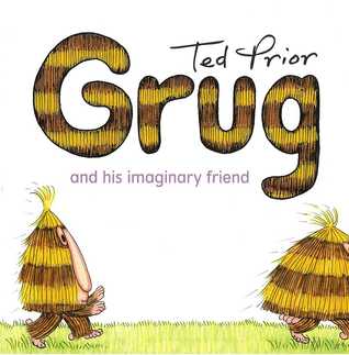 Grug and his Imaginary Friend (Kindle Edition)