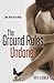 The Ground Rules Undone (The Rule Breakers, #3)