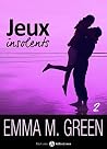 Jeux insolents - Vol. 2 by Emma Green