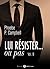 Lui résister... ou pas - 9 (French Edition)