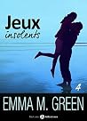 Jeux insolents - Vol. 4 by Emma Green