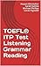 TOEFL® ITP Test: Listening, Grammar & Reading