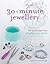 30-Minute Jewellery