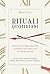 Rituali quotidiani. Da Tolstoj a Miró, da Beethoven a Darwin, da Fellini a Marina Abramovic, da Proust a Murakami...