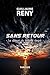 SANS RETOUR: Le détroit du sixième degré (French Edition)