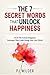 Positive Thinking: 7 Secret Words That Unlock Happiness (Positive Thinking, Positive Psychology, Positive Affirmations, Positive Self Help Books, Positive Thoughts, Self Help for Women Book 1)