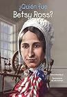 ¿Quién Fue Betsy ...