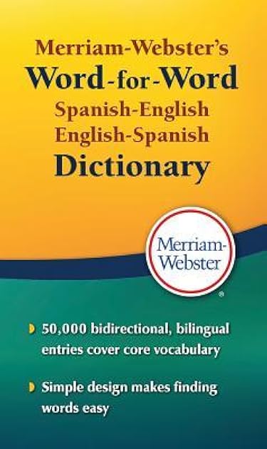 Merriam-Webster's Word-for-Word Spanish-English Dictionary, Mass-Market Paperback (Spanish and English Edition)